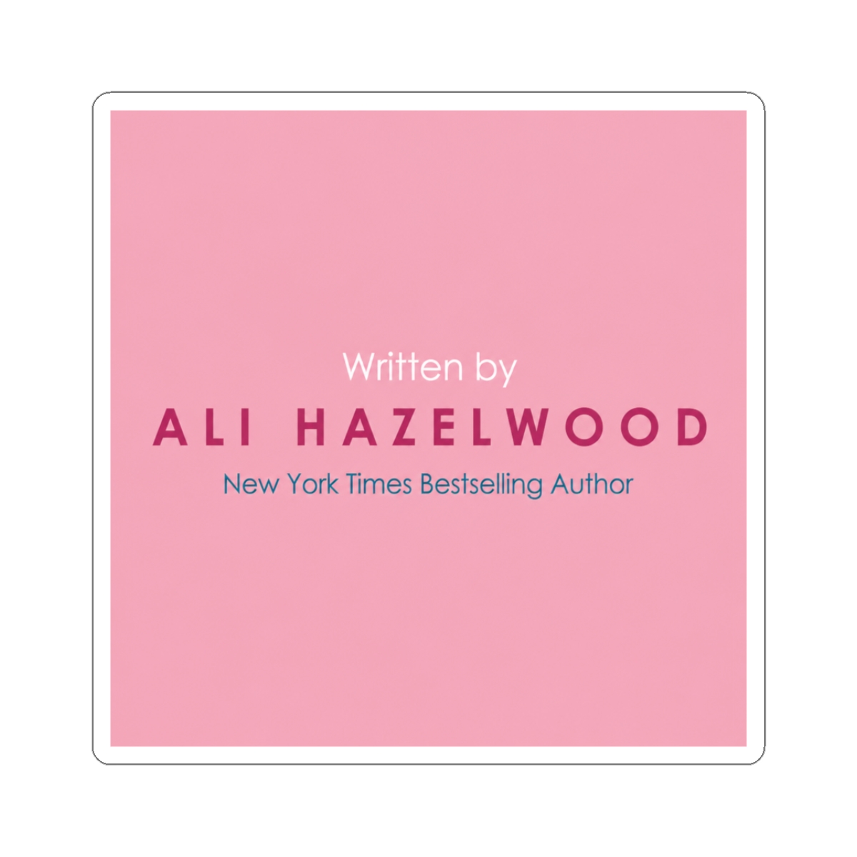 Written by Ali Hazelwood SS2 - Official Creator merchandise