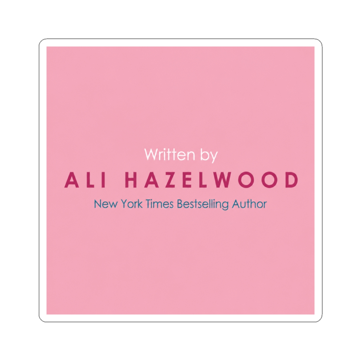 Written by Ali Hazelwood SS2 - alternate angle 1, merchandise